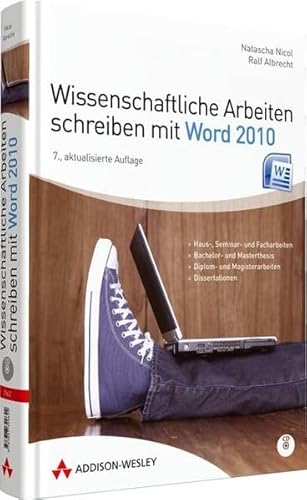 9783827329622: Wissenschaftliche Arbeiten schreiben mit Word 2010: Formvollendete und normgerechte Examens-, Diplom- und Doktorarbeiten