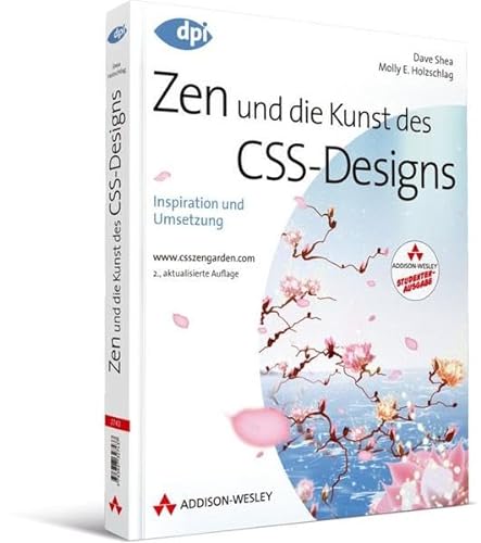 9783827329783: Zen und die Kunst des CSS-Designs - Studentenausgabe: Inspiration und Umsetzung