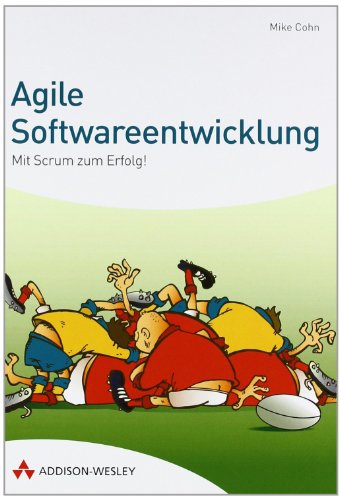 Stock image for Agile Softwareentwicklung: Mit Scrum zum Erfolg! for sale by medimops