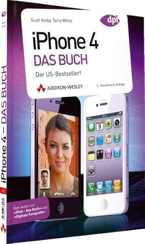 iPhone 4 - Das Buch (9783827330239) by Scott Kelby