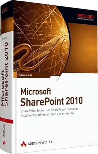 Imagen de archivo de Microsoft SharePoint 2010: SharePoint Server und SharePoint Foundation installieren, administrieren und erweitern a la venta por medimops