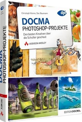 Stock image for DOCMA-Photoshop-Projekte - Den besten Kreativen ber die Schulter geschaut (DPI Grafik) for sale by medimops