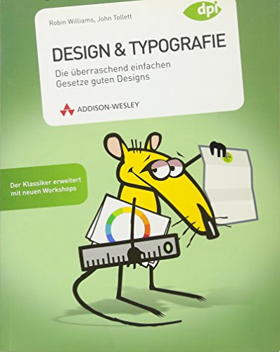 Beispielbild fr Design & Typografie - Der Klassiker erweitert mit neuen Workshops: Die berraschend einfachen Gesetze guten Designs (DPI Grafik) zum Verkauf von medimops
