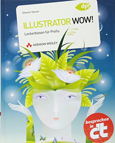 Stock image for Illustrator WOW!: Leckerbissen fr Profis for sale by medimops