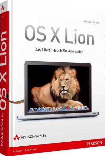 Stock image for OS X Lion Das Lwen-Buch fr Anwender (Apple Software) for sale by medimops