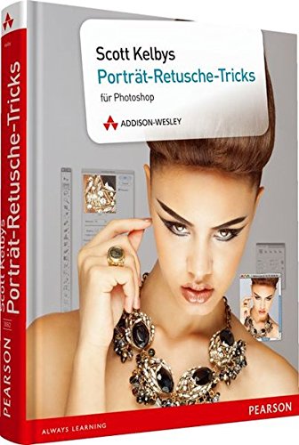 Scott Kelbys Porträt-Retusche-Tricks: für Photoshop (DPI Grafik) (ISBN 9780801881695)