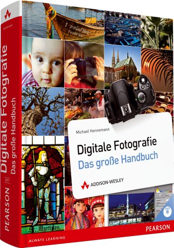 Stock image for Digitale Fotografie - Das groe Handbuch - mit Praxisworkshops, Profitipps, umfangreichem Fachlexikon: Alles fr das bessere Bild (DPI Fotografie) for sale by medimops