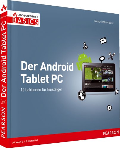 Beispielbild fr Der Android Tablet-PC: 12 Lektionen fr Einsteiger zum Verkauf von Ammareal