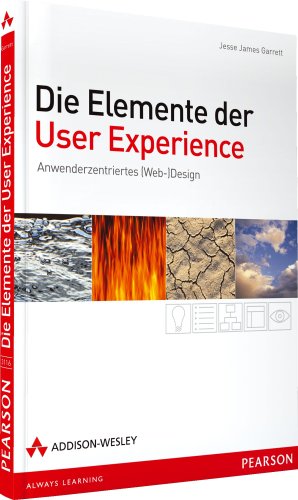 9783827331168: Die Elemente der User Experience: Anwenderzentriertes (Web-)Design