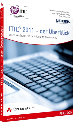 Stock image for ITIL 2011 - der berblick - Alles Wichtige fr Einstieg und Anwendung (Sonstige Bcher AW) for sale by medimops