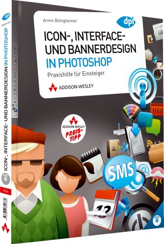 Stock image for Icon-, Interface- und Bannerdesign in Photoshop (DPI Grafik) B ttigheimer, Armin for sale by tomsshop.eu