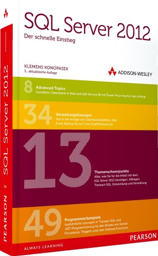SQL Server 2012 - Der schnelle Einstieg: Abfragen, Transact-SQL, Entwicklung und Verwaltung (net.com) - Konopasek, Klemens
