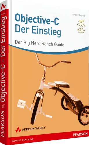 Beispielbild fr Objective-C - der Einstieg - Der Big Nerd Ranch-Guide (Apple Software) zum Verkauf von medimops