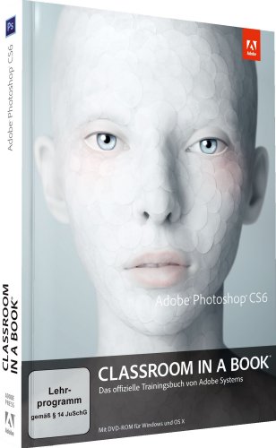 Classroom in a Book. Adobe Photoshop CS6 (9783827331601) by Adobe Creative Team