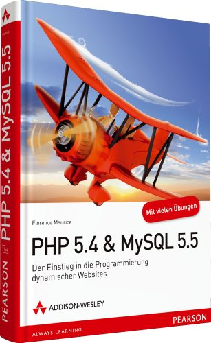 9783827331649: PHP 5.4 & MySQL 5.5: Der Einstieg in die Programmierung dynamischer Websites