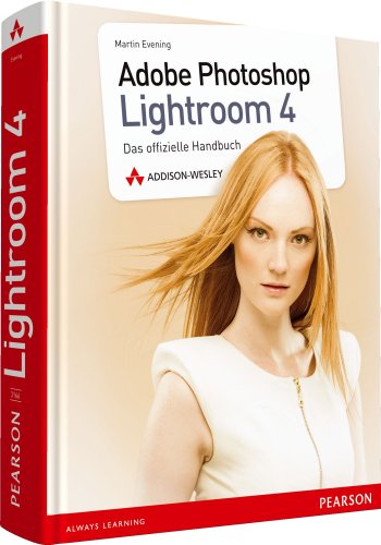 Beispielbild fr Adobe Photoshop Lightroom 4 - Adobe Photoshop Lightroom 4: Das offizielle Handbuch fr Fotografen (Pearson Photo) zum Verkauf von medimops