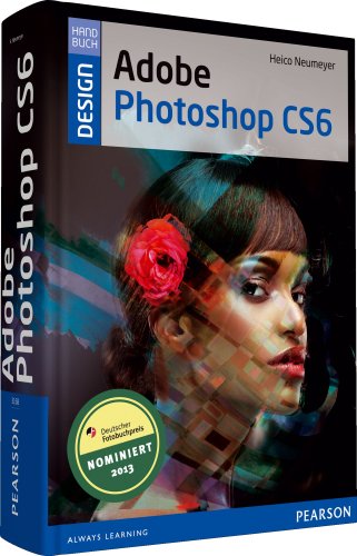 Beispielbild fr Adobe Photoshop CS6: Handbuch fr Bildbearbeiter zum Verkauf von medimops