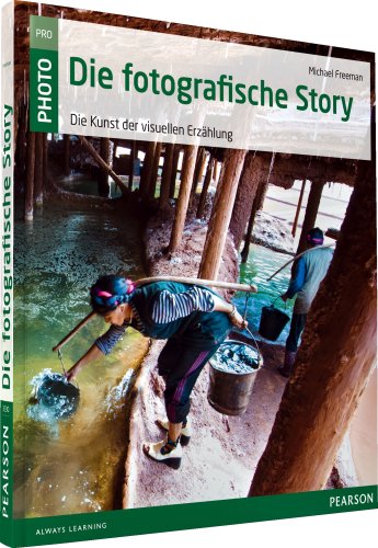 Die fotografische Story: Die Kunst der visuellen ErzÃ¤hlung (9783827332301) by [???]