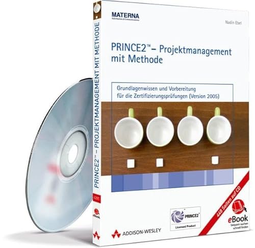 Stock image for PRINCE2 - Projektmanagement mit Methode - eBook auf CD-ROM - Grundlagenwissen und Vorbereitung fr die Zertifizierungsprfungen (Version 2005) (AW eBooks) Ebel, Nadin for sale by BUCHSERVICE / ANTIQUARIAT Lars Lutzer