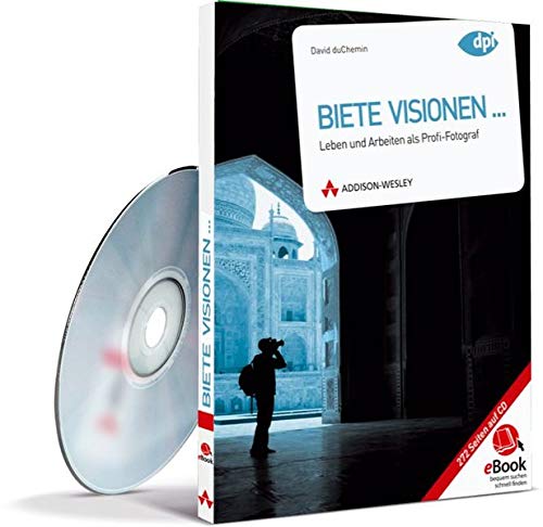 Stock image for Biete Visionen. - eBook auf CD-ROM: Leben und arbeiten als Profifotograf (AW eBooks) for sale by medimops
