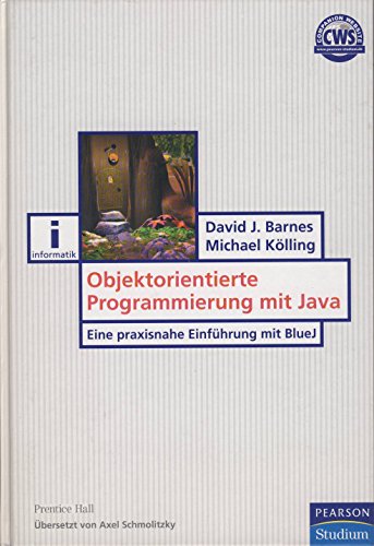 Stock image for Objektorientierte Programmierung mit Java: Eine praxisnahe Einfhrung mit BlueJ (Pearson Studium - IT) for sale by medimops