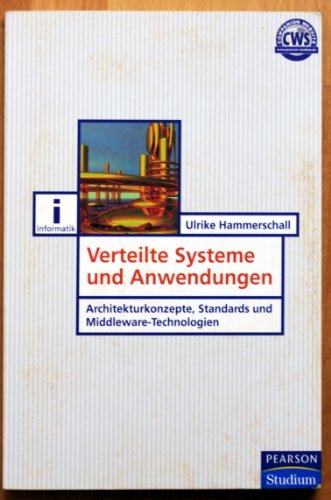 Beispielbild fr Verteilte Systeme und Anwendungen. Architekturkonzepte, Standards und Middleware-Technologien. zum Verkauf von Steamhead Records & Books