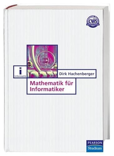 Mathematik für Informatiker. - Hachenberger, Dirk