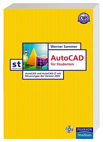 Stock image for AutoCAD fr Studenten und Schler: AutoCAD und AutoCAD LT mit Neuerungen der Version 2005 for sale by medimops