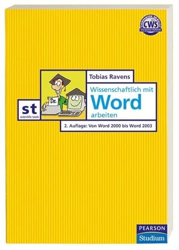 Beispielbild fr Wissenschaftlich mit Word arbeiten: Von Word 2000 bis Word 2003 (Pearson Studium - Scientific Tools) zum Verkauf von medimops