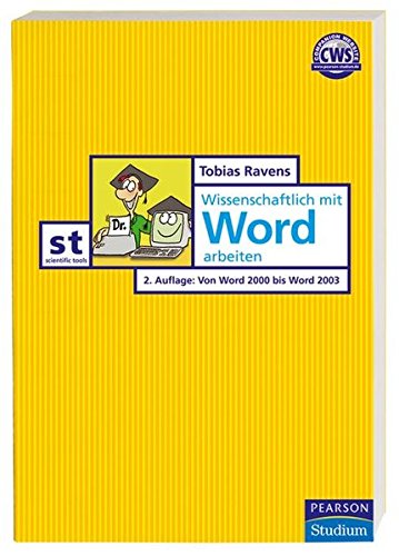 Imagen de archivo de Wissenschaftlich mit Word arbeiten: Von Word 2000 bis Word 2003 (Pearson Studium - Scientific Tools) a la venta por medimops
