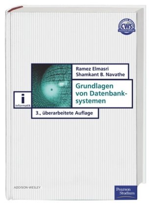 Beispielbild fr Grundlagen von Datenbanksystemen - Bafg-Ausgabe -: 3., berarbeitete Auflage (Pearson Studium - IT) Ramez A. Elmasri and Shamkant B. Navathe zum Verkauf von BUCHSERVICE / ANTIQUARIAT Lars Lutzer