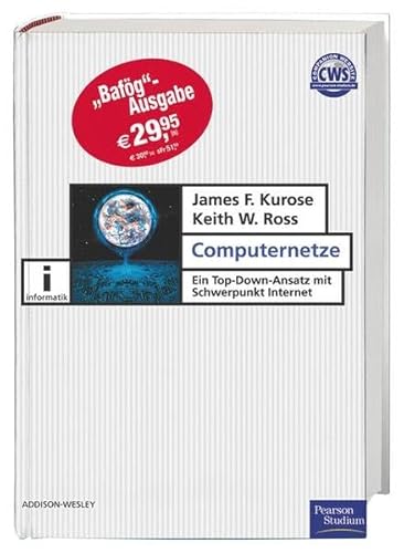 Beispielbild fr Computernetze. Ein Top-Down-Ansatz mit Schwerpunkt Internet von Prof. James Kurose Professor fr Informatik Leitung Department of Computer Science University of Massachussetts Amherst, Keith Ross Leiter Abteilung Multimedia Communications Institut Eurcom Computernetzwerke Computernetze Internetarchitektur OSI-Architektur Netzwerkentwicklung Protokollstapel Networking Nachrichtenformate Protokollverhalten Vernetzen Netzwerkdienste Prinzipien der Vernetzung Internet-Protokolle Netzwerkanwendungen Computervernetzung Anwendungen im Netzwerkbereich Web E-Mail-Dienste Audio- und Video-Streaming Internet-Telefonie ICQ E-Commerce Informatik Elektrotechnik Programmierung mit C C** Java ISBN-10 3827370175 # ISBN-13 978-3827370174 zum Verkauf von BUCHSERVICE / ANTIQUARIAT Lars Lutzer