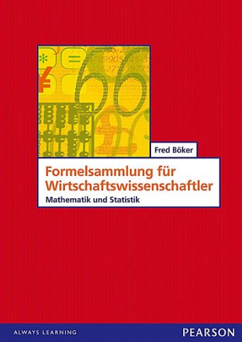9783827371607: Formelsammlung fr Wirtschaftswissenschaftler: Mathematik und Statistik