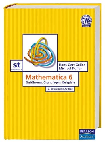 9783827372024: Mathematica 6: Einfhrung, Grundlagen, Beispiele