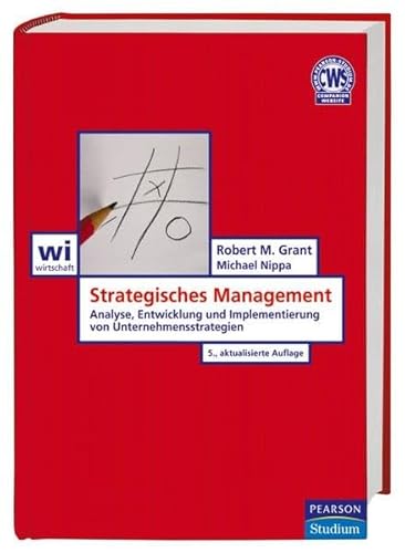 Imagen de archivo de Strategisches Management. Analyse, Entwicklung und Implementierung von Unternehmensstrategien Pearson Studium - Economic BWL [Hardcover] Unternehmensfhrung Betriebswirtschaftslehre MBA Wirtschaftswissenschaften Studium konomie Wirtschaftslehre Business Adimistration Business Schools wirtschaftswissenschaftliche Fakultten Manager Unternehmensstrategie Shareholder Value Fallstudien Unternehmensstrategie Wettbewerbsanalyse Corporate strategy VWL Volkswirtschaftslehre Contemporary Strategy Analysis strategische Unternehmensfhrung strategische Analysen effiziente Implementierung nachhaltige Wettbewerbsvorteile erzielen Michael Nippa (Autor) Robert M. Grant (Autor), Professor fr Management McDonough School of Business Georgetown University Washington akademische Karri Gastprofessor UCLA Insead UC Irvine Bocconi University Editorial Board Strategic Management Journal Strategy Leadership Senior Editor Long Range Planning, Michael Nippa (Autor) Inhaber Lehrstuhl fr Unternehmensfhrung Per a la venta por BUCHSERVICE / ANTIQUARIAT Lars Lutzer