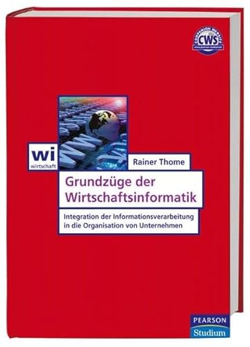 Imagen de archivo de Grundzge der Wirtschaftsinformatik: Integration der Informationsverarbeitung in die Organisation von Unternehmen (Pearson Studium - Economic BWL) a la venta por medimops