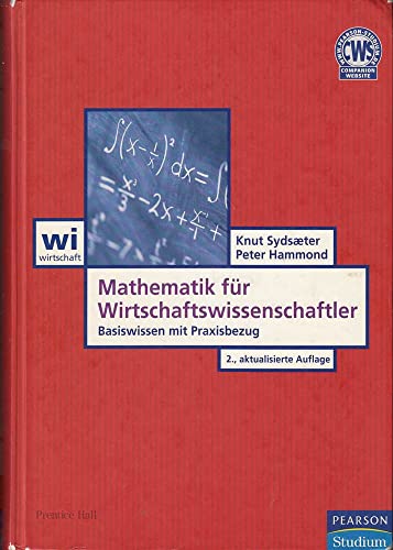 Stock image for Mathematik fr Wirtschaftswissenschaftler: Basiswissen mit Praxisbezug (Pearson Studium - Economic BWL) for sale by medimops