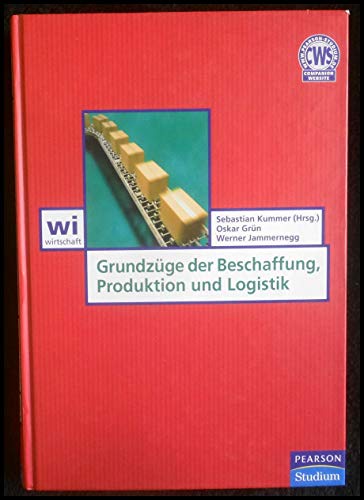 Beispielbild fr Grundzge der Beschaffung, Produktion und Logistik (Pearson Studium - Economic BWL) zum Verkauf von medimops