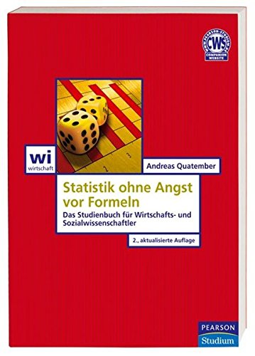 9783827373069: Statistik ohne Angst vor Formeln: Das Studienbuch fr Wirtschafts- und Sozialwissenschaftler