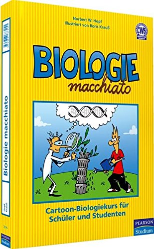 Stock image for Biologie macchiato: Cartoonkurs fr Schler und Studenten: Cartoon-Biologiekurs fr Schler und Studenten (Pearson Studium - Scientific Tools) for sale by medimops