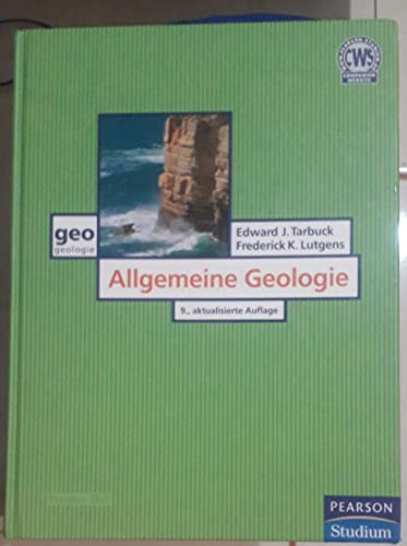 Beispielbild fr Allgemeine Geologie - Dynamik und Geschichte der Erde im berblick (Pearson Studium - Geografie & Geologie) zum Verkauf von medimops