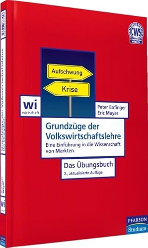 Beispielbild fr Grundzge der Volkswirtschaftslehre - Das bungsbuch: Eine Einfhrung in die Wissenschaft von Mrkten (Pearson Studium - Economic VWL) zum Verkauf von medimops