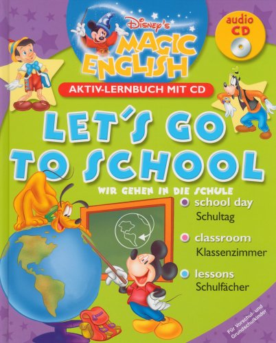 Imagen de archivo de Disney's Magic Englisch - Let's go to school (Aktiv-Lernbuch mit CD) a la venta por medimops