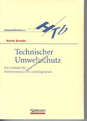 Beispielbild fr Technischer Umweltschutz - Ein Leitfaden fr Naturwissenschaftler und Ingenieure zum Verkauf von Der Ziegelbrenner - Medienversand