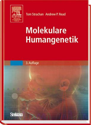 Stock image for Molekulare Humangenetik / Tom Strachan und Andrew P. Read. Aus dem Engl. bers. von Kurt Beginnen . / Spektrum-Lehrbuch for sale by ralfs-buecherkiste
