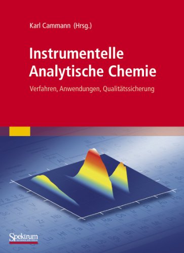 Instrumentelle analytische Chemie/ Lexikon der Chemie (Buchausgabe)-Paket: Instrumentelle Analytische Chemie: Verfahren, Anwendungen, Qualitätssicherung: Verfahren, Anwendungen und Qualitätssicherung - Karl Cammann