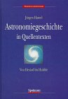 astronomiegeschichte in quellentexten. von hesiod bis hubble