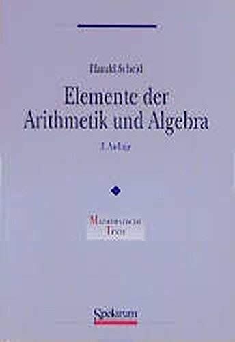 Elemente der Arithmetik und Algebra Mathematische Texte; 3. Aufl.