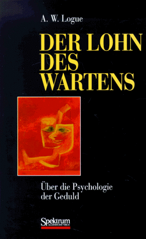 Stock image for Der Lohn des Wartens: ber die Psychologie der Geduld for sale by Versandantiquariat Felix Mcke
