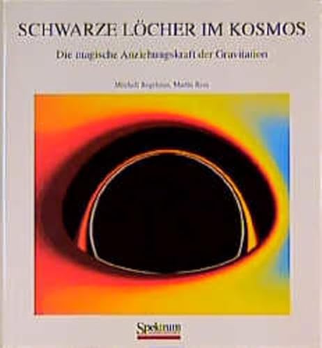 Schwarze LÃ¶cher im Kosmos: Die magische Anziehungskraft der Gravitation (German Edition) (9783827401052) by Mitchell Begelman; Martin J. Rees